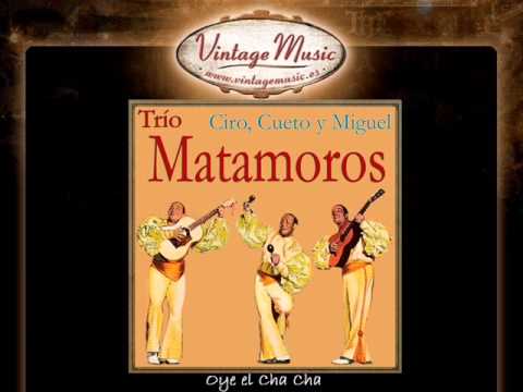 Regardez Trio Matamoros -- Oye el Cha Cha sur YouTube Regardez Trio Matamoros -- Oye el Cha Cha sur YouTube