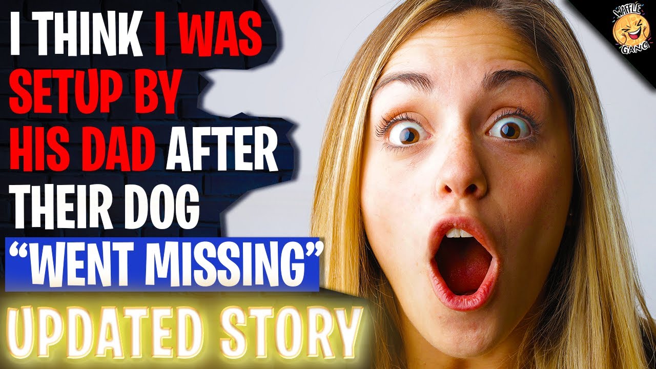 I Think I Was SETUP By His Dad After Their Dog 