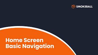 Smokeball Home Screen Basic Navigation Demonstration
