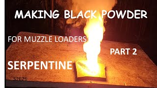 Making Black Powder For Muzzle Loaders: Part 2
