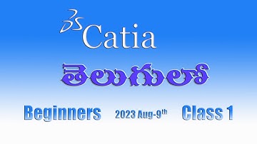 Catia tutorials live recording class1 Part-1| Beginners To Expert Level Training in Telugu |