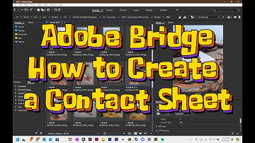 Adobe Bridge - How to Create a Contact Sheet