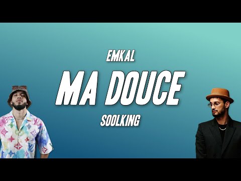Emkal - Ma douce ft. Soolking (Paroles)