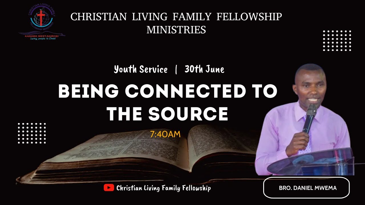 BEING CONNECTED TO THE SOURCE | BRO. DANIEL MWEMA - YouTube