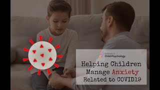 Helping Children Manage Anxiety Related to COVID19