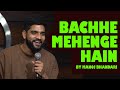 Stand up comedy  bachhe mehenge hain by manoj bhandari