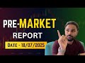 Pre-Market Report | Date - 18th July 2025 | Nifty Breakdown ? | Miles Trading