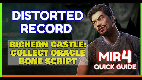 MIR4 Quick Guide: Distorted Record (Bicheon Castle: Collect Oracle Bone Script)