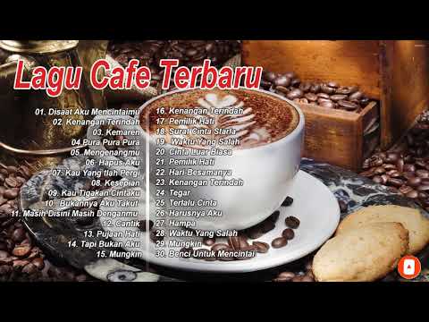 Musik Cafe Paling Populer Indonesia - Caffe Music lagu paling 2021 - Lagu Cocok Untuk Cafe