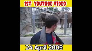 Me at the zoo 24 April 2005 17 Years old First Youtube Uploaded Video