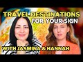 Travel Destinations For YOUR Zodiac Sign ✈️🌍 with Jasmina & Hannah