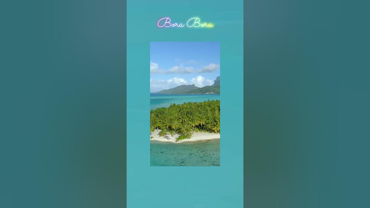 BORA BORA #atoll