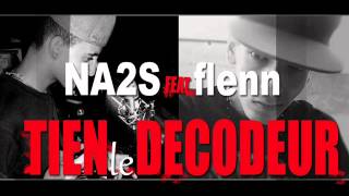 Rap Algerien Na2S Ft Flenn Bouroubaz Tien Le Decodeur2012