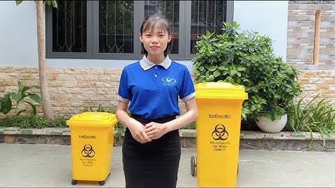 TÌM HIỂU THÙNG 60L và 120L ĐỰNG CHẤT THẢI CÓ NGUY CƠ LÂY NHIỄM DỊCH BỆNH
