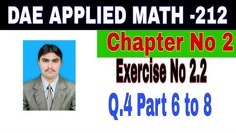 DAE Math 212|| 2nd year || Applied Mathematics- 212||Chapter 2  ||Exercise 2.2|| Question 4  Part 2