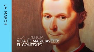 Maquiavelo (I): Diplomacia, poder y el arte de gobernar  · La March