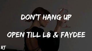 Don't Hang Up - Open Till L8 & Faydee (Lyrics) Resimi