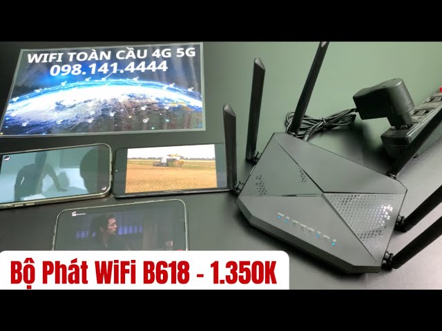 Bộ Phát WiFi Gắn Sim 3G 4G 5G B618 Giá 1.350K Phát WiFi Cực Khoẻ Cho Điện Thoại,Tivi,Máy Tính,Camera