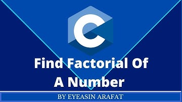 Program to find factorial of a number in C. C programming Bangla tutorial step by step.