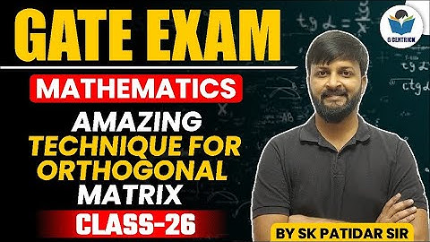 Lec 26 Amazing technique for orthogonal matrix