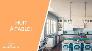 Huit à table !  - La Maison des maternelles #LMDM
