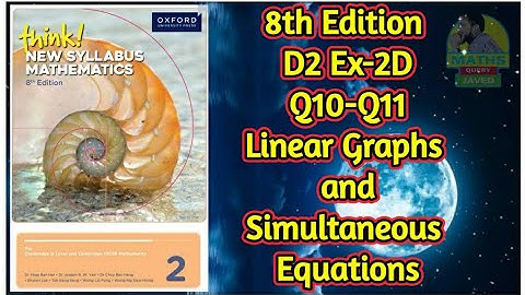 Q10-Q11 || Ex-2D || D2-8th edition || Chap 2 || Linear graphs and simultaneous linear equations