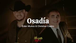 OSADÍA - Eden Muñoz & Cristian Castro (Letra/Lyrics)