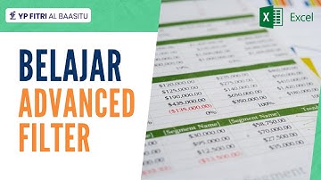 Belajar / Cara Menggunakan Advanced Filter di Microsoft Excel