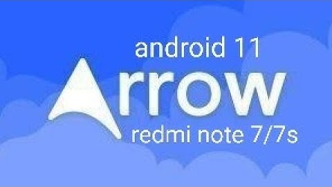 Arrow OS - COMMUNITY | Android 11 for redmi note 7/7s,redmi note 5 pro