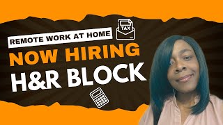 H&R BLOCK NOW HIRING | REMOTE WORK FROM HOME OPPORTUNITIES
