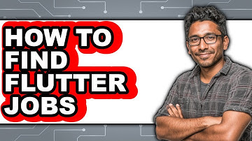 How to Find Flutter Jobs - Full Guide