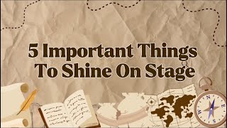 5 Important Things to Shine on Stage | Intan Ayu Rizky Wardah (20220102069)