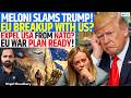 EU Breaks From US? NATO Without America Plan READY! Trump–Meloni Clash Over Pope Explodes | Kinjal