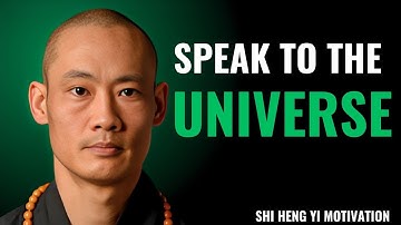 SPEAK TO THE UNIVERSE | Shi Heng Yi Powerful Motivational Speech