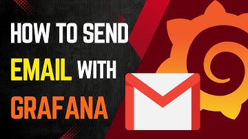 How to send Email Notifications from Grafana
