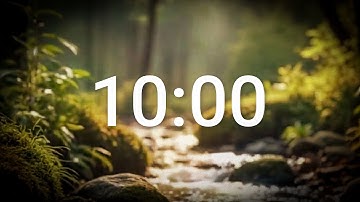 Forest Stream  - 10 minutes countdown timer