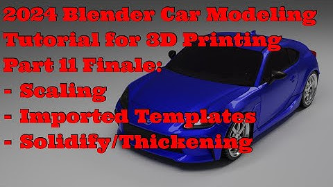 Part 11 Finale | Blender Car Modeling Tutorial for 3D Printing 2024 (Check Description)