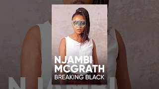 Watch Njambi McGrath: Breaking Black Trailer