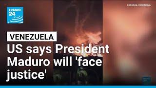US State Dept. says Venezuelan President Maduro will 'face justice' • FRANCE 24 English