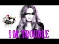 WAR*HALL - I'm Trouble ☠Badass☠