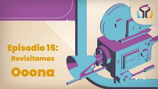 Laboratorio audiovisual 15: Revisitamos Ooona