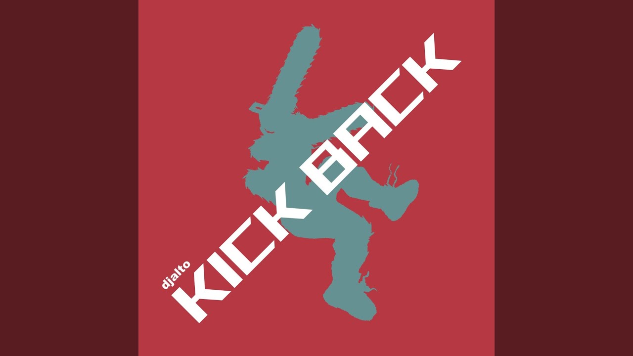 KICK BACK - YouTube KICK BACK - YouTube