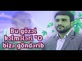 Bu gözəl kəlmələri "O bizə göndərib.Hacı Ramil