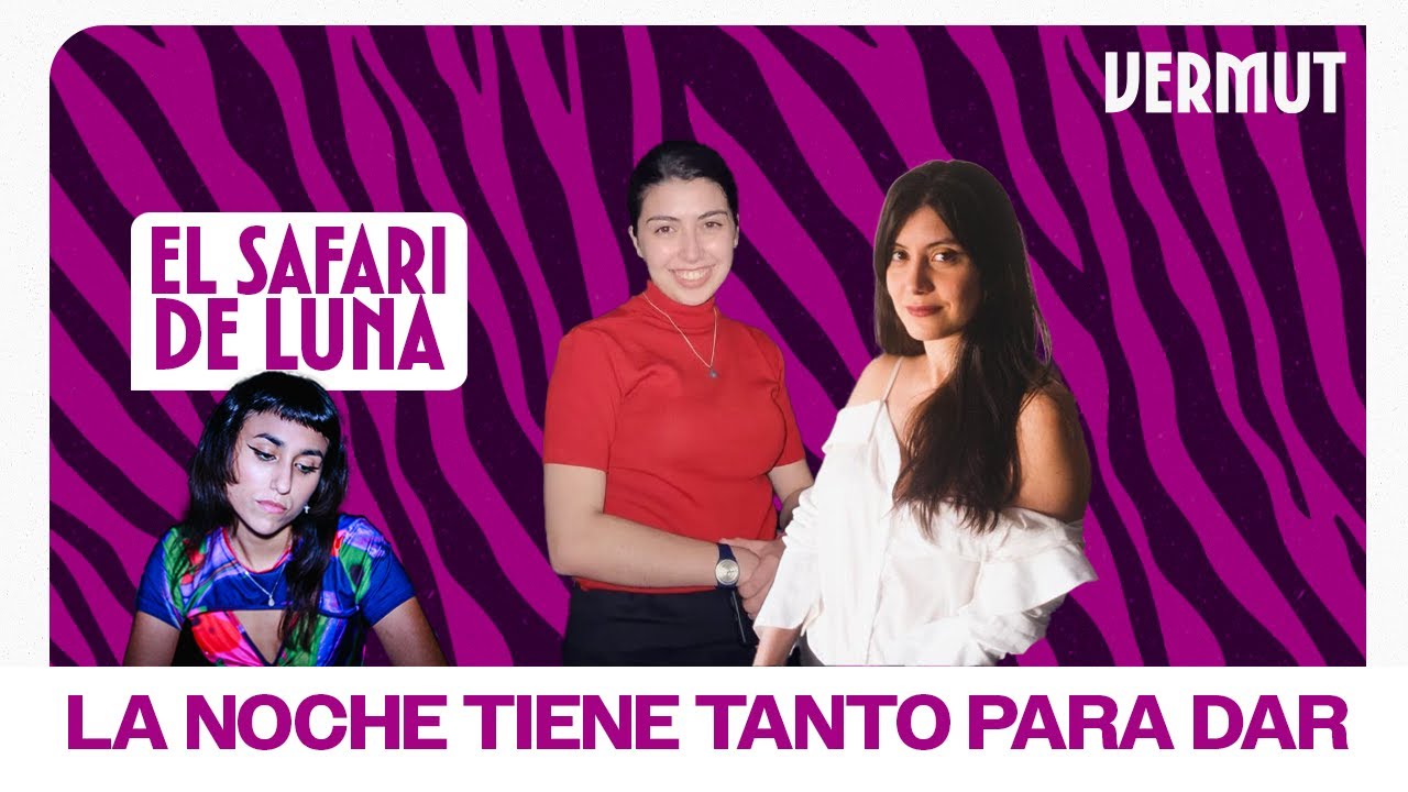 CANCELACIÓN: Hacía falta que SALGAN OTRA VEZ | El Safari de Luna en VERMUT