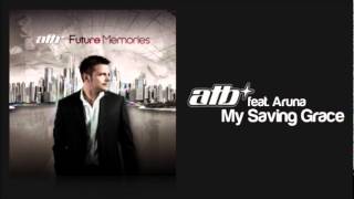 ATB feat. Aruna - My Saving Grace