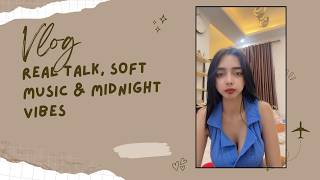 Real Talk, Soft Music & Midnight Vibes screenshot 1