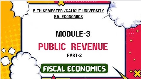 Fiscal Economics| Module-3 |Part-2| Public Revenue |#baeconomics 5th semester |#calicutuniversity