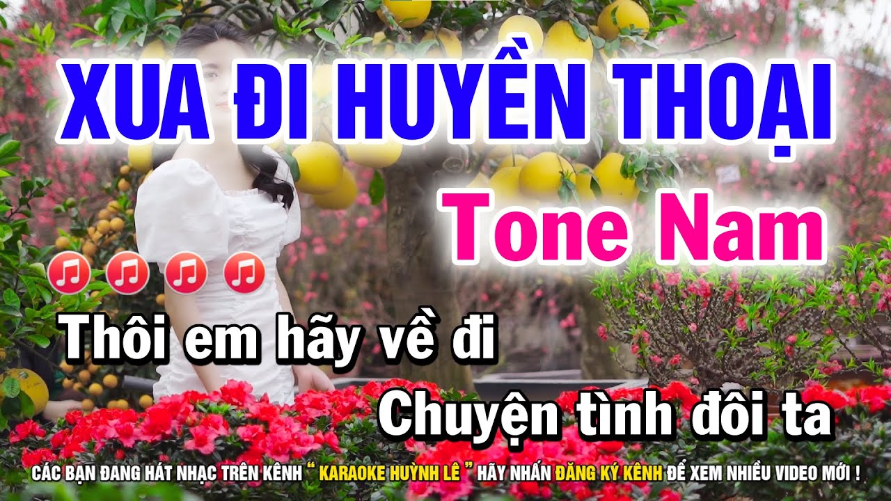 Karaoke Xua Đi Huyền Thoại – Tone Nam Dm ( Trường Vũ ) Nhạc Sống Huỳnh Lê