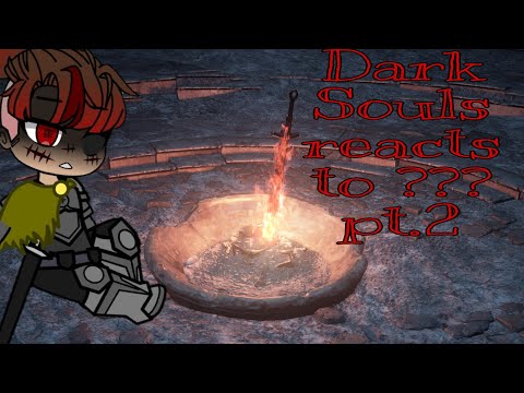 DarkSouls react pt2