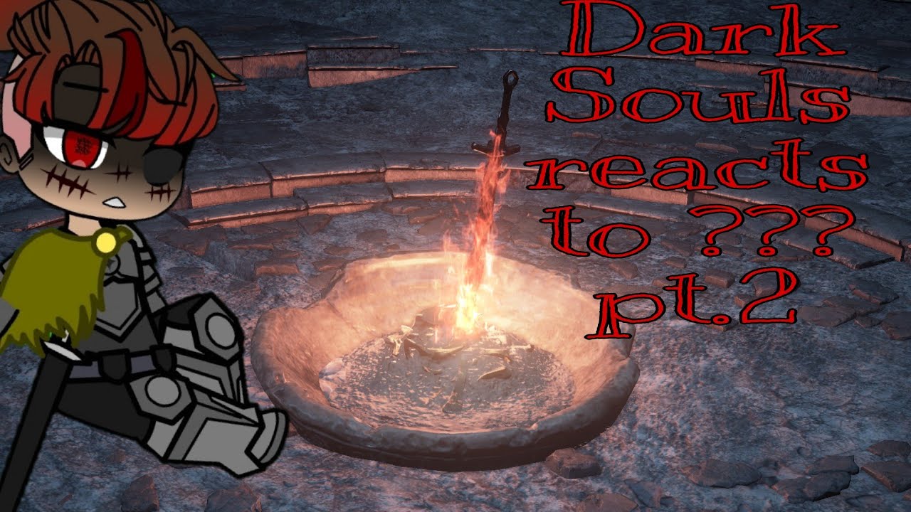 DarkSouls react pt2